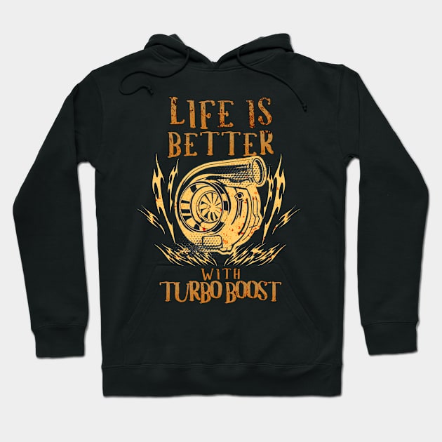 Life Is Better With Turbo Boost Hoodie by Carantined Chao$